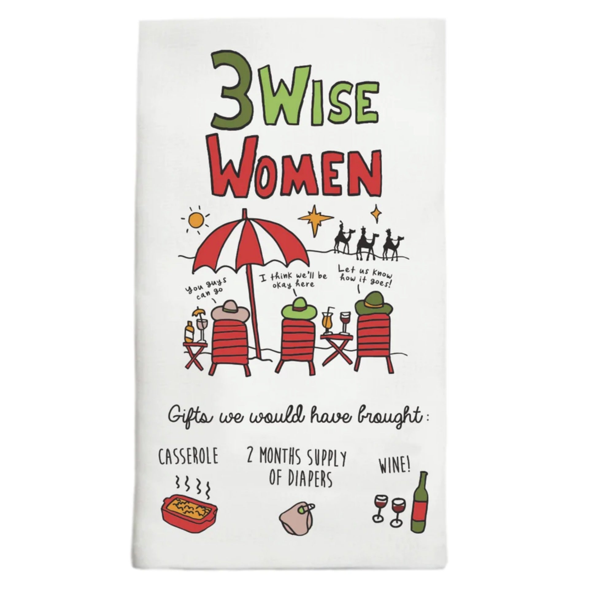 A Wise Woman Once Said - Tea Towel